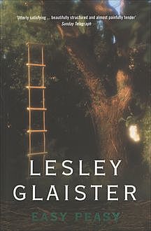 Easy Peasy, Lesley Glaister