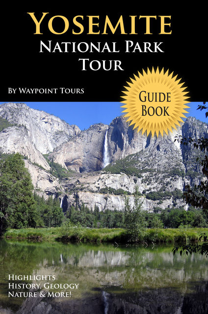 Yosemite National Park Tour Guide eBook, Waypoint Tours