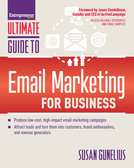 Ultimate Guide to Email Marketing for Business, Susan Gunelius