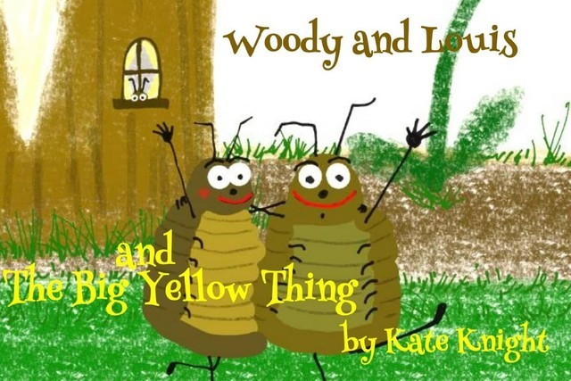 Woody and Louis and the Big Yellow Thing, Kate Knight