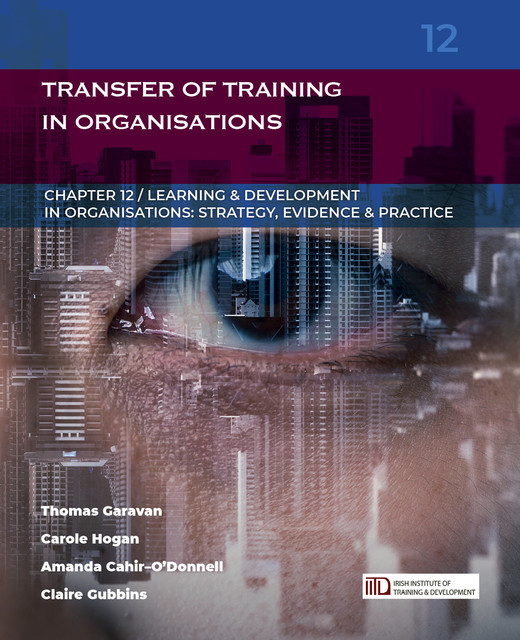 Transfer of Training in Organisations, Amanda Cahir-O'Donnell, Carole Hogan, Thomas Garavan