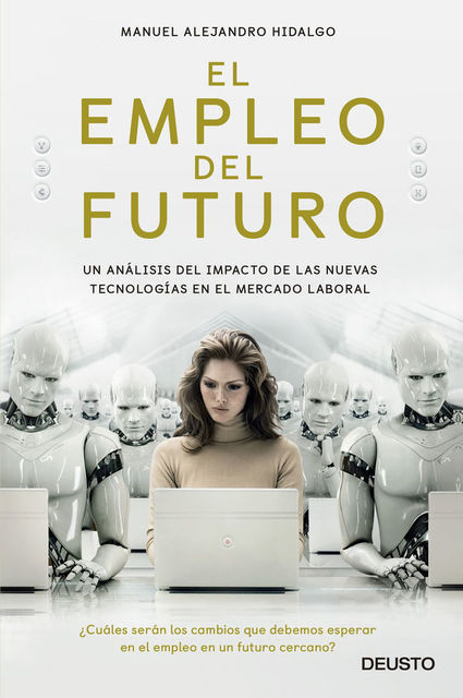 El empleo del futuro, Manuel Alejandro Hidalgo