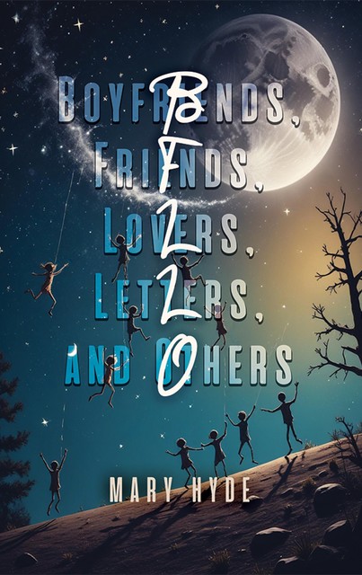 Boyfriends, Friends, Lovers, Letters, and Others, Mary Hyde