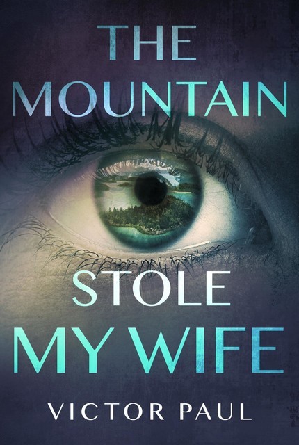 The Mountain Stole My Wife, Victor Paul