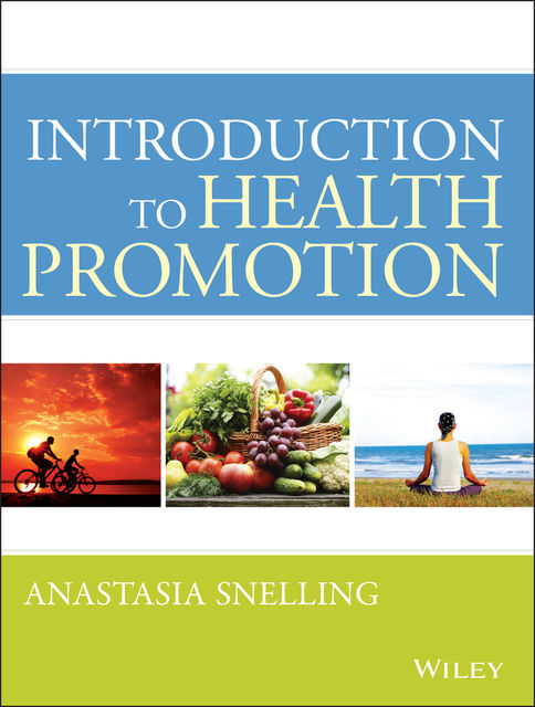 Introduction to Health Promotion, Anastasia M Snelling