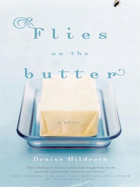 Flies on the Butter, Denise Hildreth Jones