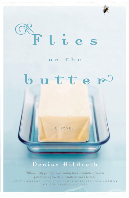 Flies on the Butter, Denise Hildreth Jones