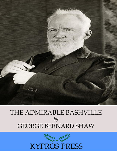 The Admirable Bashville, George Bernard Shaw