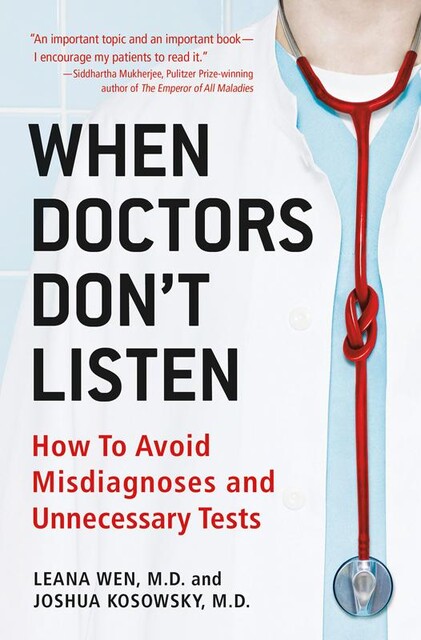 When Doctors Don't Listen, Joshua Kosowsky, Leana Wen