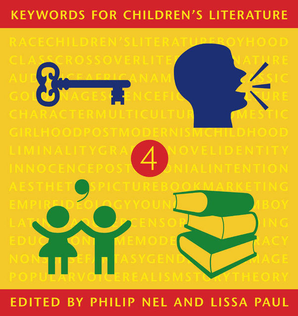 Keywords for Children’s Literature, Lissa Paul, Philip Nel