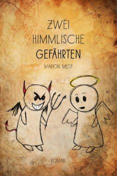 Zwei himmlische Gefährten, Marion Metz