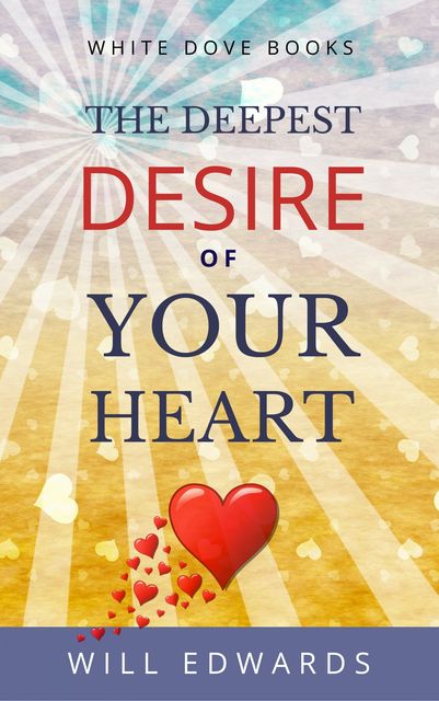 The Deepest Desire of Your Heart, Will Edwards