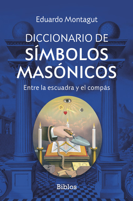 Diccionario de símbolos masónicos, Eduardo Montagut