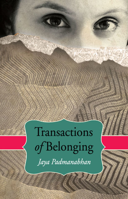 Transaction of Belonging, Jaya Padmanabhan
