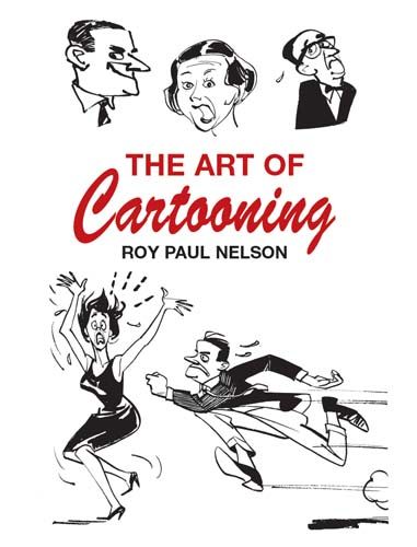 The Art of Cartooning, Roy Paul Nelson