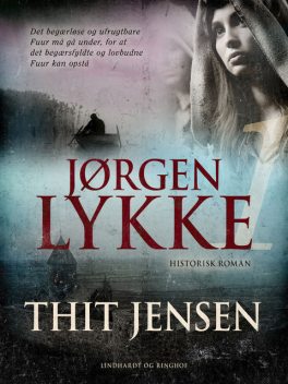 Jørgen Lykke: bind 1, Thit Jensen