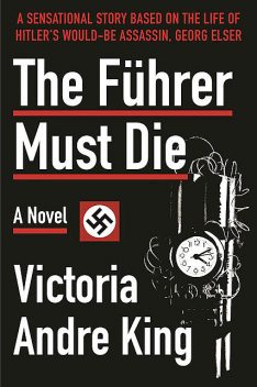The Führer Must Die, V. Andre King