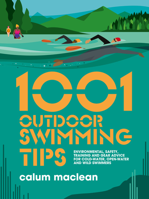1001 Outdoor Swimming Tips, Calum Maclean
