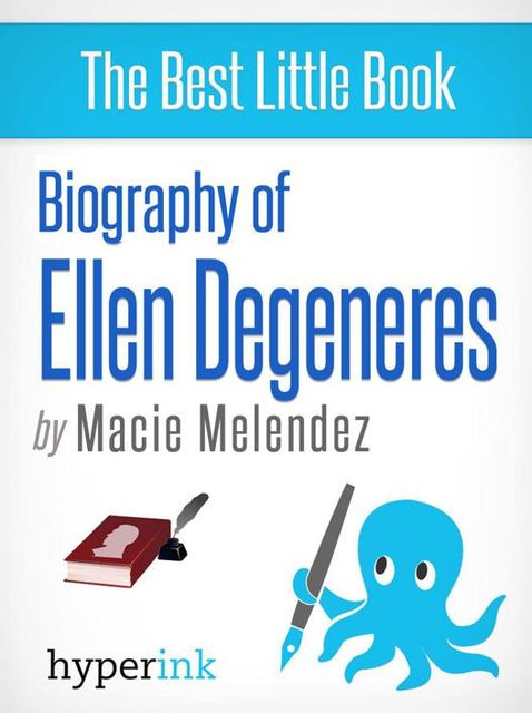 Ellen Degeneres: A Biography, Macie Melendez