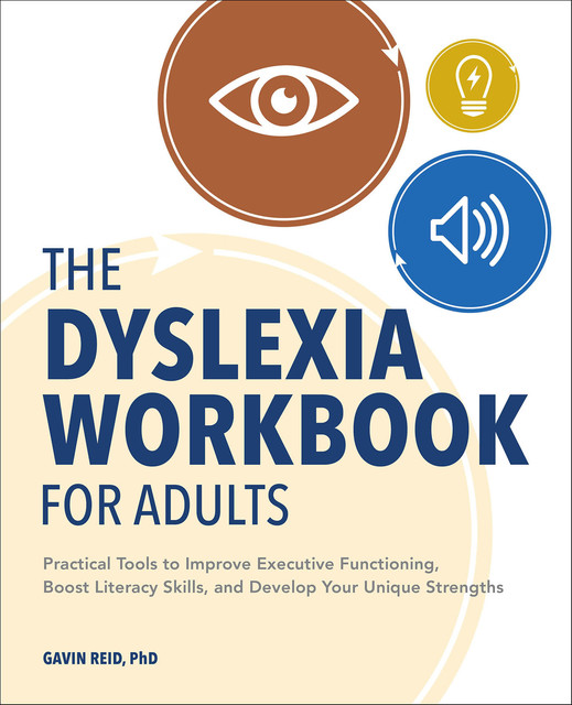 The Dyslexia Workbook for Adults, Gavin Reid