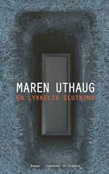 En lykkelig slutning, Maren Uthaug