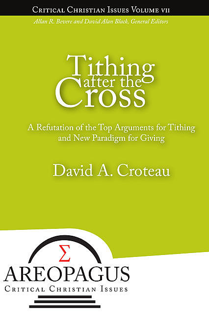 Tithing After the Cross, David A. Croteau