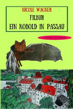 Filbur – Ein Kobold in Passau, Nicole Wagner
