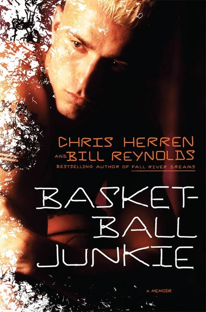 Basketball Junkie, Bill Reynolds, Chris Herren