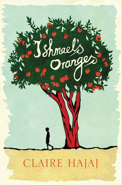 Ishmael's Oranges, Claire Hajaj