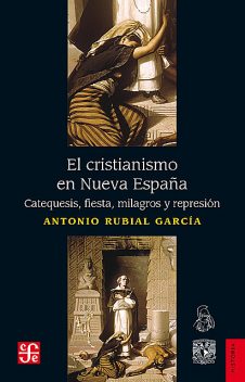 El cristianismo en Nueva España, Antonio Rubial García