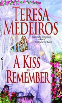 A Kiss to Remember, Teresa Medeiros