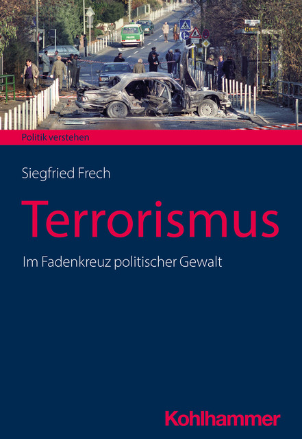 Terrorismus, Siegfried Frech