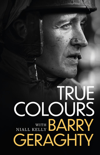 True Colours, Niall Kelly, Barry Geraghty