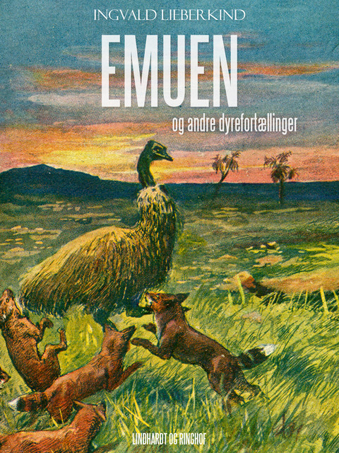 Emuen og andre dyrefortællinger, Ingvald Lieberkind