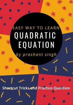 Quadratic Equation, Prashant Singh
