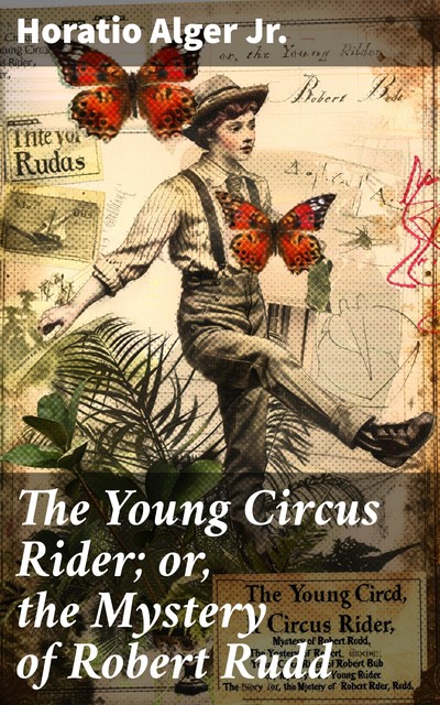 The Young Circus Rider or, the Mystery of Robert Rudd, NA