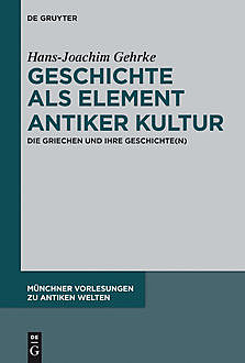 Geschichte als Element antiker Kultur, Hans-Joachim Gehrke