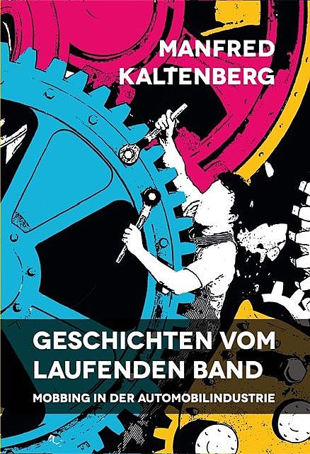 Geschichten vom laufenden Band, Manfred Kaltenberg