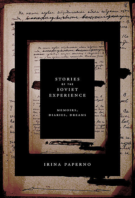 Stories of the Soviet Experience, Irina Paperno