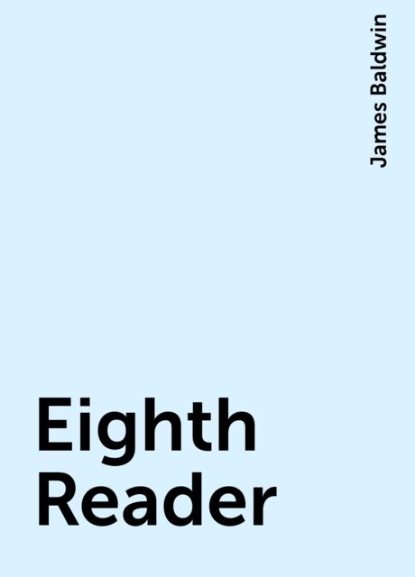 Eighth Reader, James Baldwin