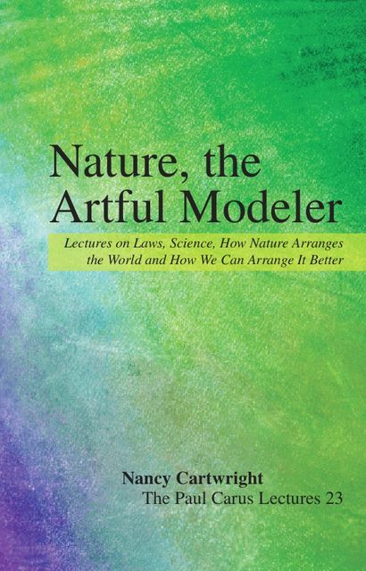 Nature, the Artful Modeler, Nancy Cartwright