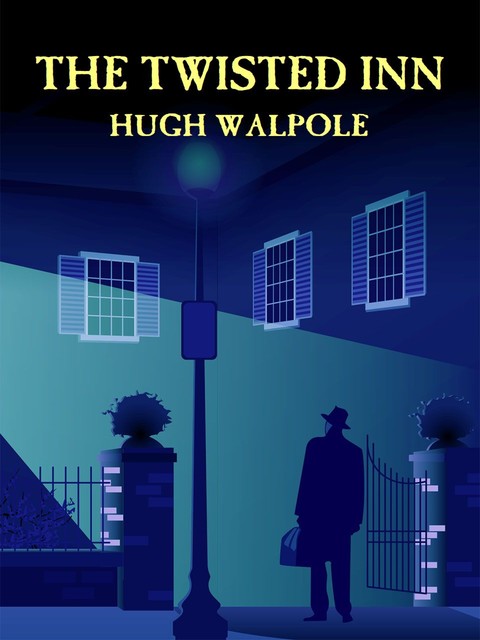 The Twisted Inn, Hugh Walpole