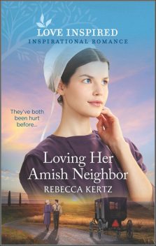 Loving Her Amish Neighbor, Rebecca Kertz