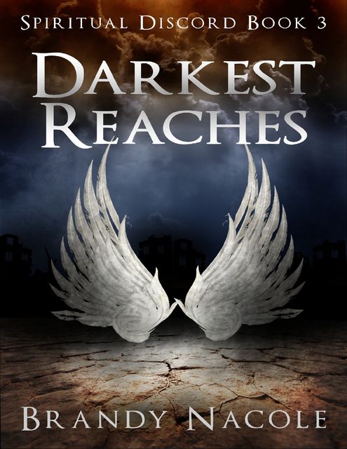 Darkest Reaches: Spiritual Discord Book 3, Brandy Nacole