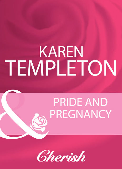 Pride And Pregnancy, Karen Templeton