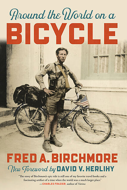 Around the World on a Bicycle, Fred A. Birchmore