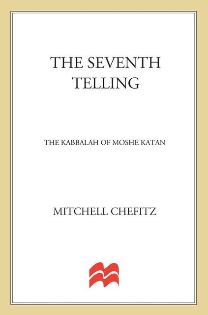 The Seventh Telling, Mitchell Chefitz