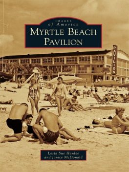 Myrtle Beach Pavilion, Janice Mcdonald, Lesta Sue Hardee