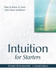 Intuition for Starters, Swami Kriyananda