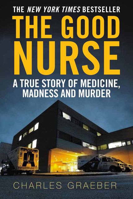 The Good Nurse, Charles Graeber